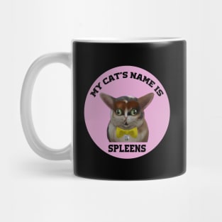 My cat's name is spleens - funny cats lover Mug